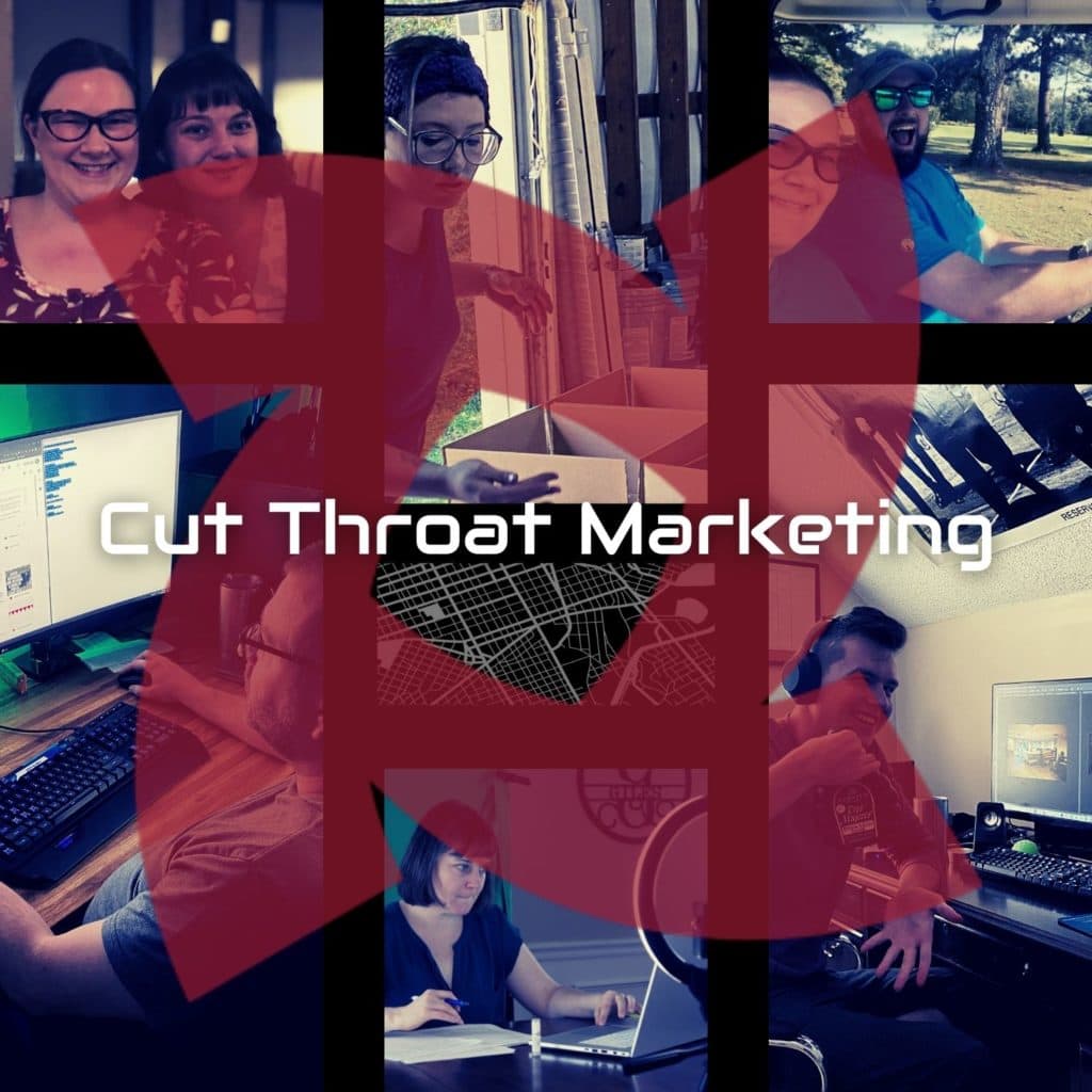 Cut Throat Marketing does things differently.